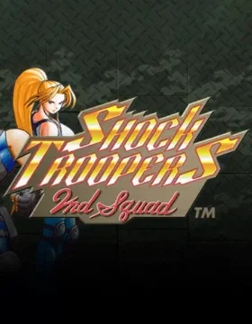 SHOCK TROOPERS 2nd Squad