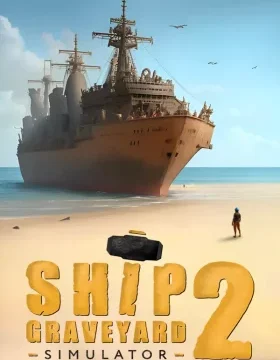 Ship Graveyard Simulator 2