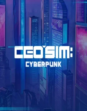 CEO Sim: Cyberpunk PC Steam CD Key