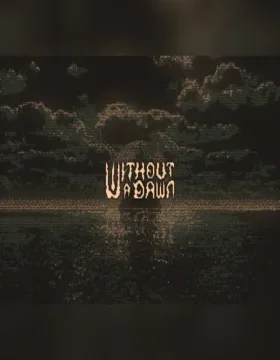 Without a Dawn PC Steam CD Key (valid until March 2027)