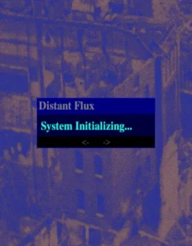 Distant Flux: System Initializing PC Steam CD Key