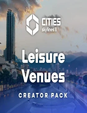 Cities: Skylines II - Creator Pack: Leisure Venues DLC EU PC Steam CD Key